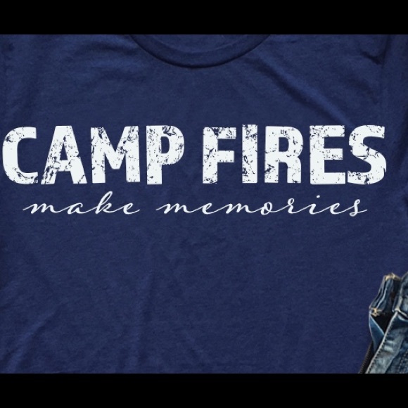 Tops - Camp fires make memories Tops - Camp fires make memories